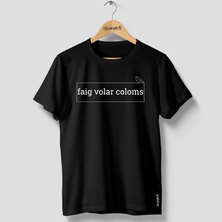 Fer volar coloms - to make pigeons fly - T-shirt Unisex | Els Ximplets