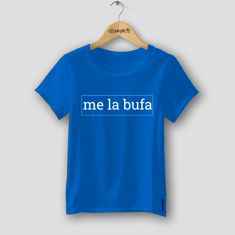 Me la bufa- samarreta dona- ajustada | Els ximplets