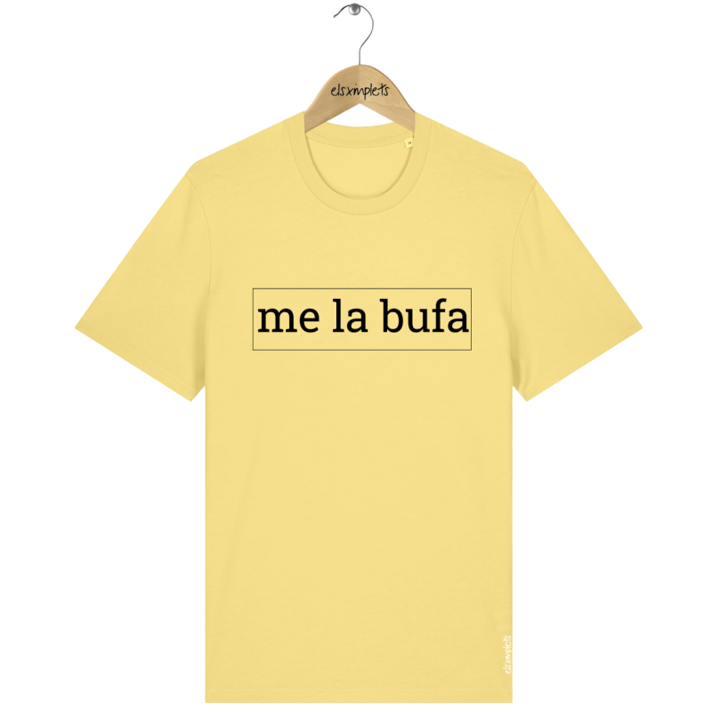 me la bufa - samarreta unisex