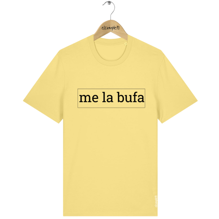 me la bufa - samarreta unisex