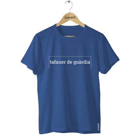 tafaner de guàrdia - samarreta unisex | Els Ximplets