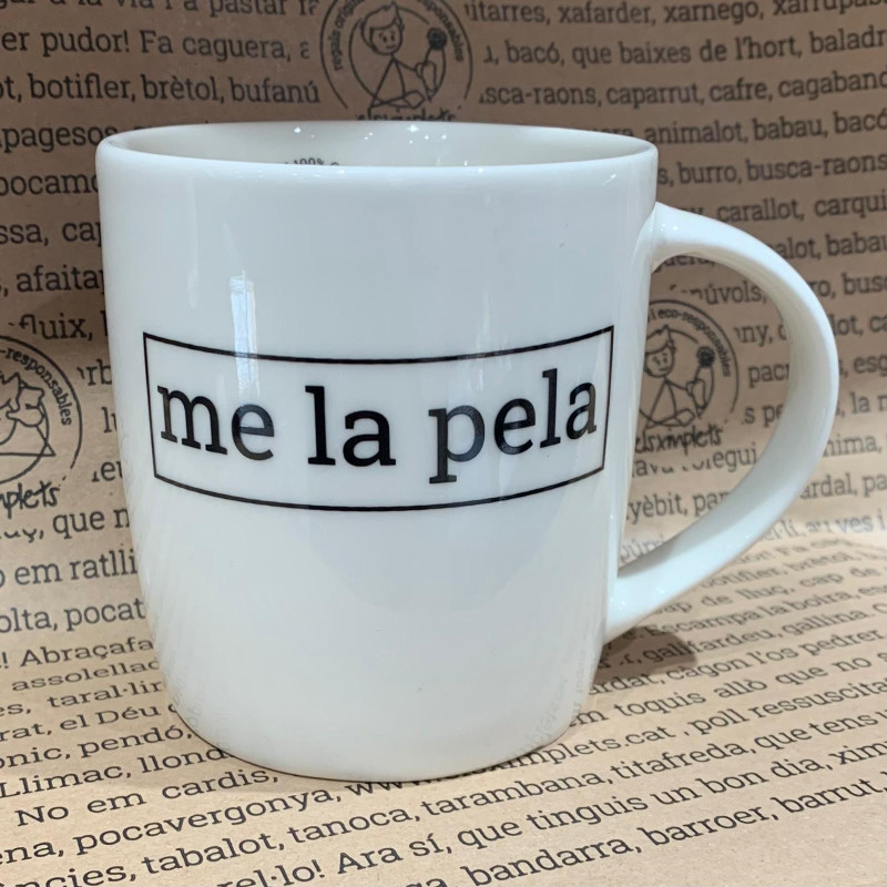 me la pela | tassa porcellana | els ximplets