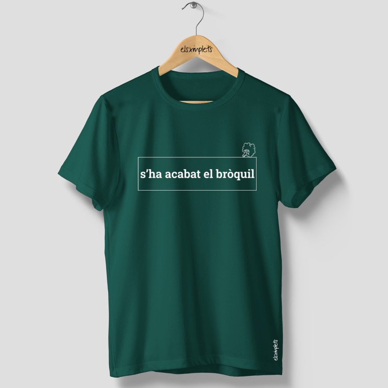 S'HA ACABAT EL BRÒQUIL - Samarreta unisex