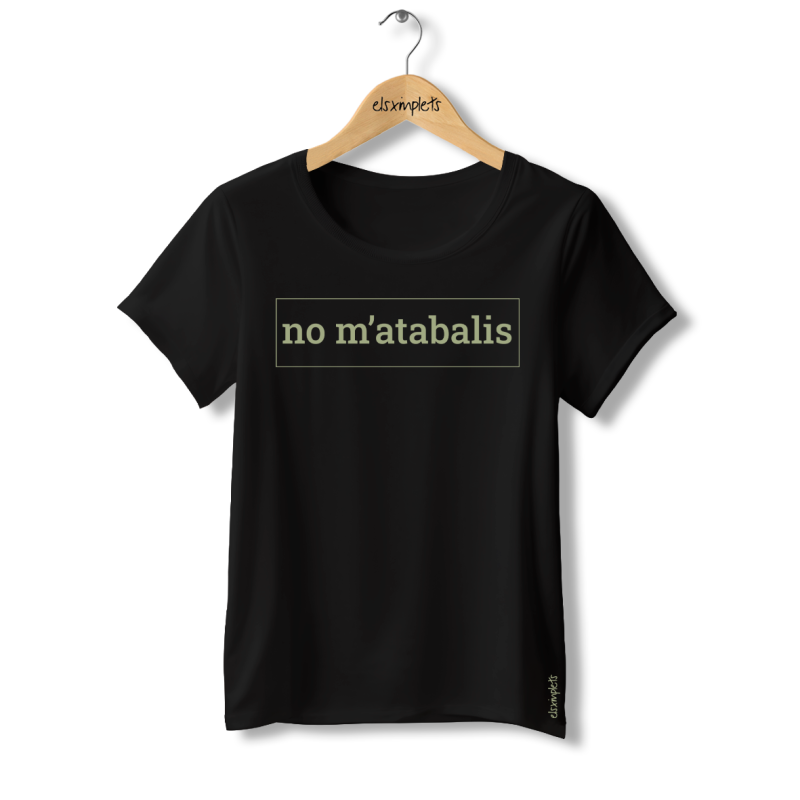 NO M'ATABALIS - samarreta dona coll ample