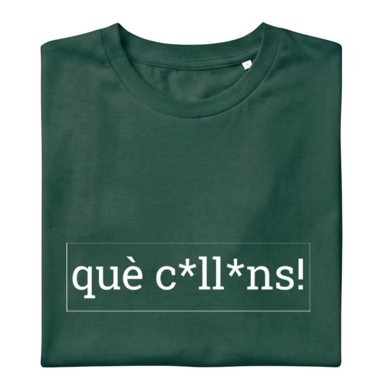 que c*ll*ns! - Samarreta unisex
