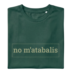 NO M'ATABALIS! - Samarreta unisex