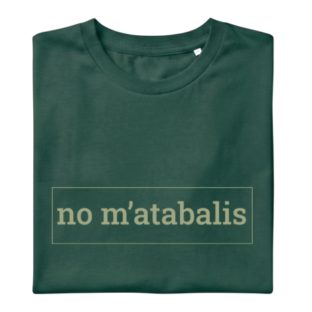 NO M'ATABALIS! - Samarreta unisex