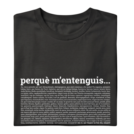 PERQUÈ M'ENTENGUIS - Samarreta unisex