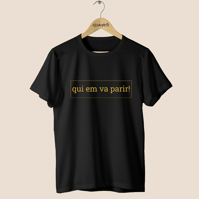 QUI EM VA PARIR - Samarreta unisex