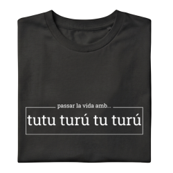 TU TU TURÚ - Samarreta unisex