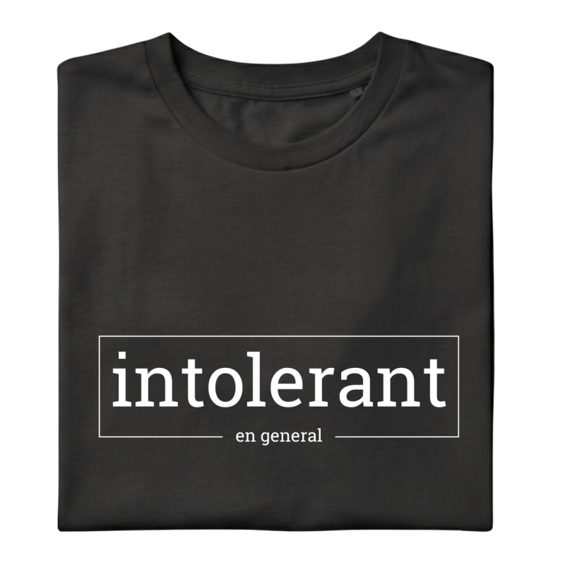 INTOLERANT, EN GENERAL - Samarreta unisex