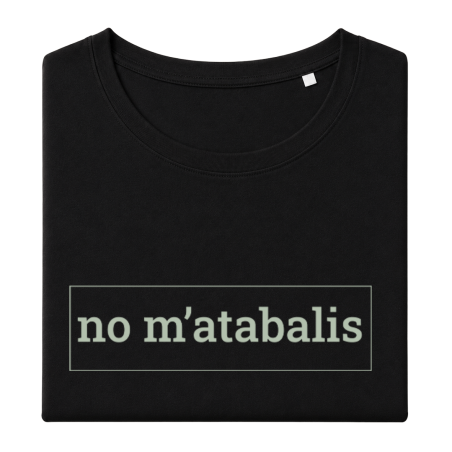 NO M'ATABALIS - samarreta dona coll ample