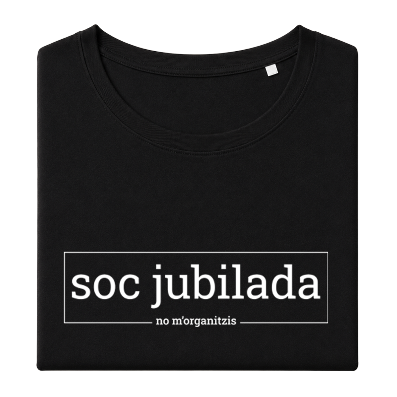 SOC JUBILADA - samarreta dona coll ample