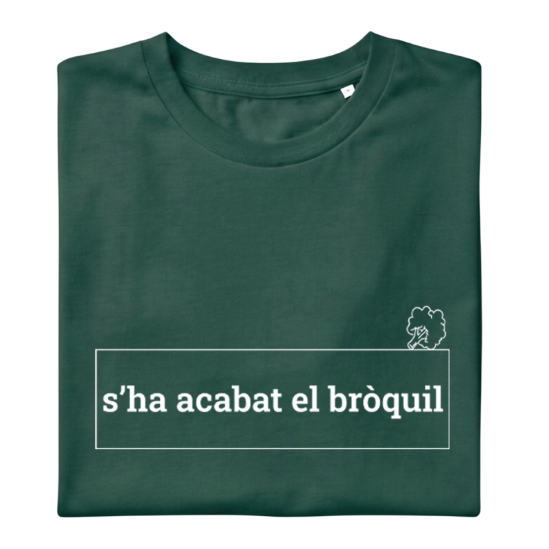 S'HA ACABAT EL BRÒQUIL - Samarreta unisex
