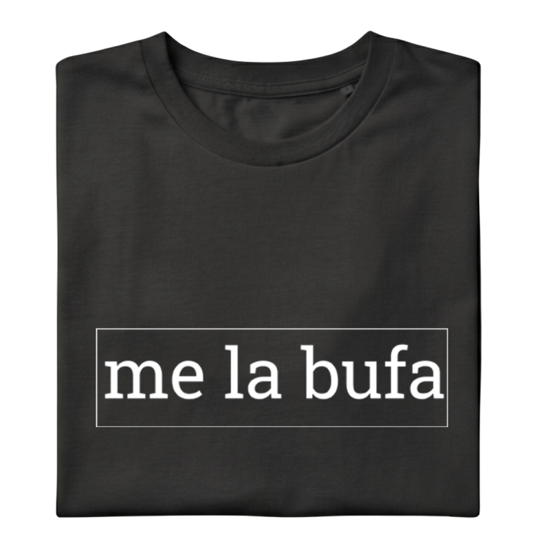 ME LA BUFA - Samarreta unisex