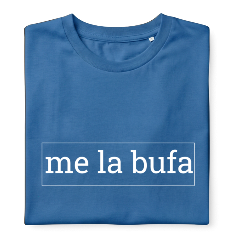 ME LA BUFA - Samarreta unisex