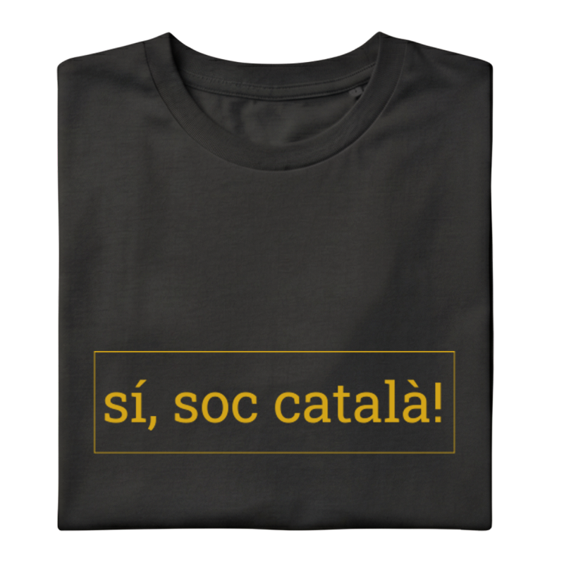 SÍ, SOC CATALÀ! - Samarreta unisex