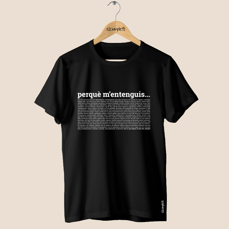 PERQUÈ M'ENTENGUIS - Samarreta unisex