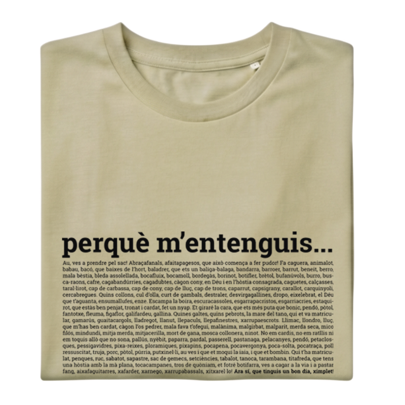 PERQUÈ M'ENTENGUIS - Samarreta unisex