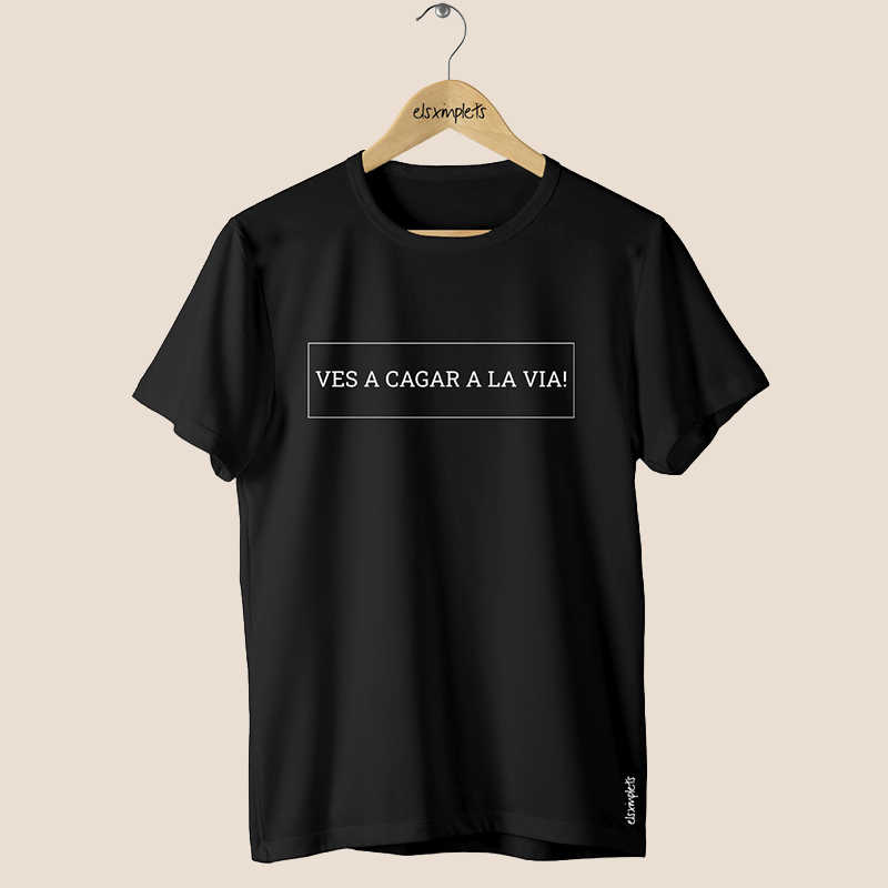 VES A CAGAR A LA VIA - Samarreta unisex