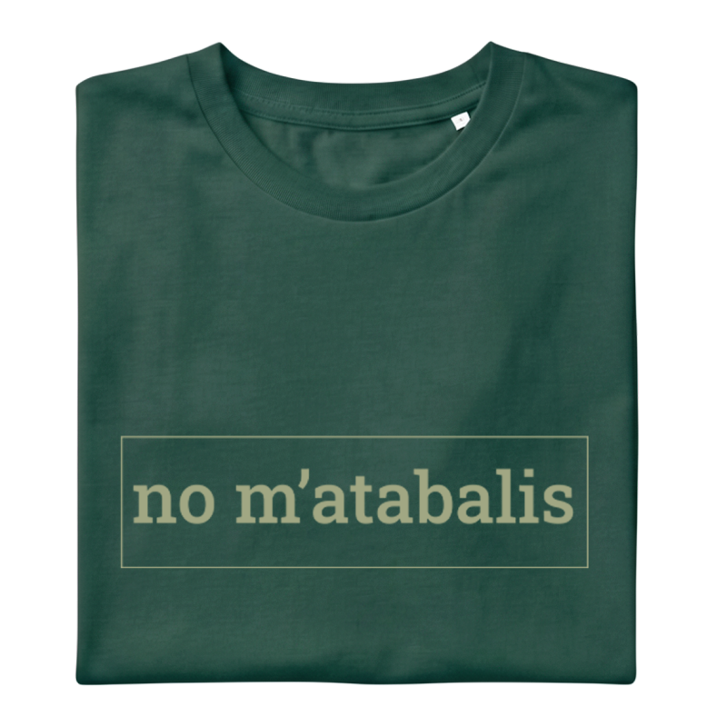 NO M'ATABALIS! - Samarreta unisex