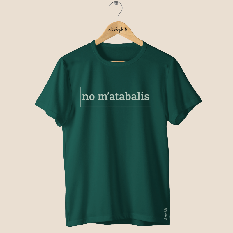 NO M'ATABALIS! - Samarreta unisex