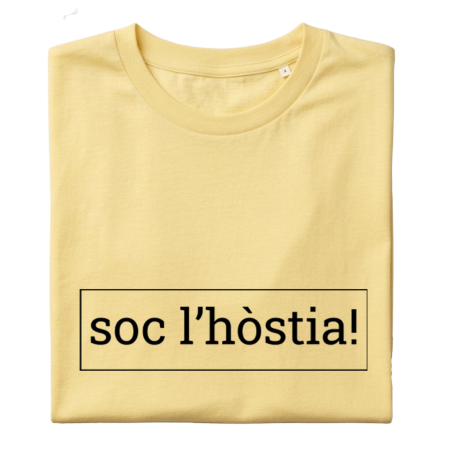 SOC L'HÒSTIA! - Samarreta unisex