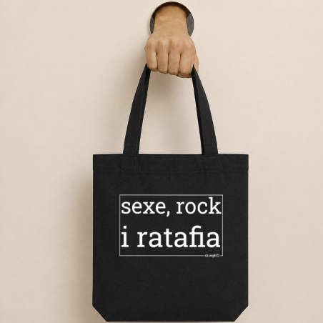 SEXE, ROCK I RATAFIA - bossa de cotó  orgànic