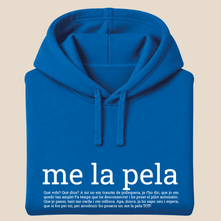 ME LA PELA - dessuadora unisex caputxa