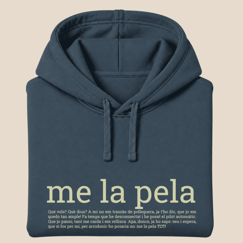 ME LA PELA - dessuadora unisex caputxa