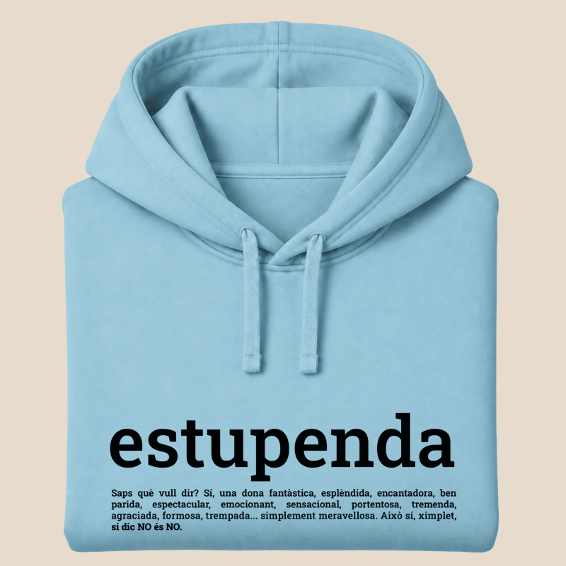 ESTUPENDA  Dessuadora caputza tallatge unisex