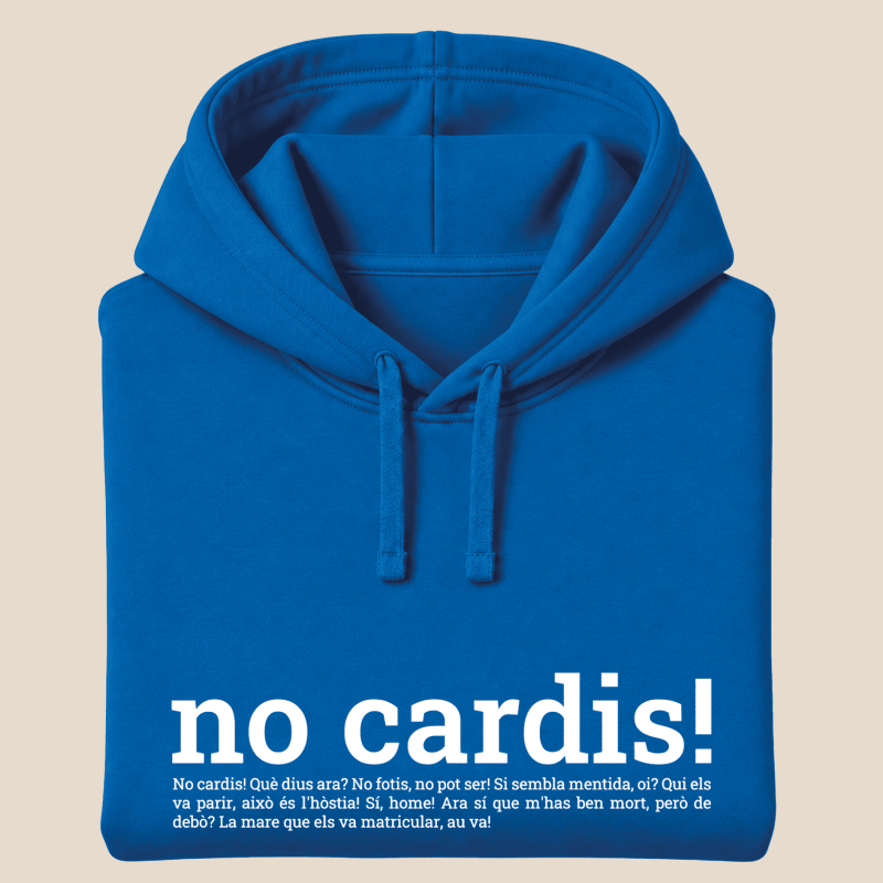 NO CARDIS - dessuadora unisex caputxa