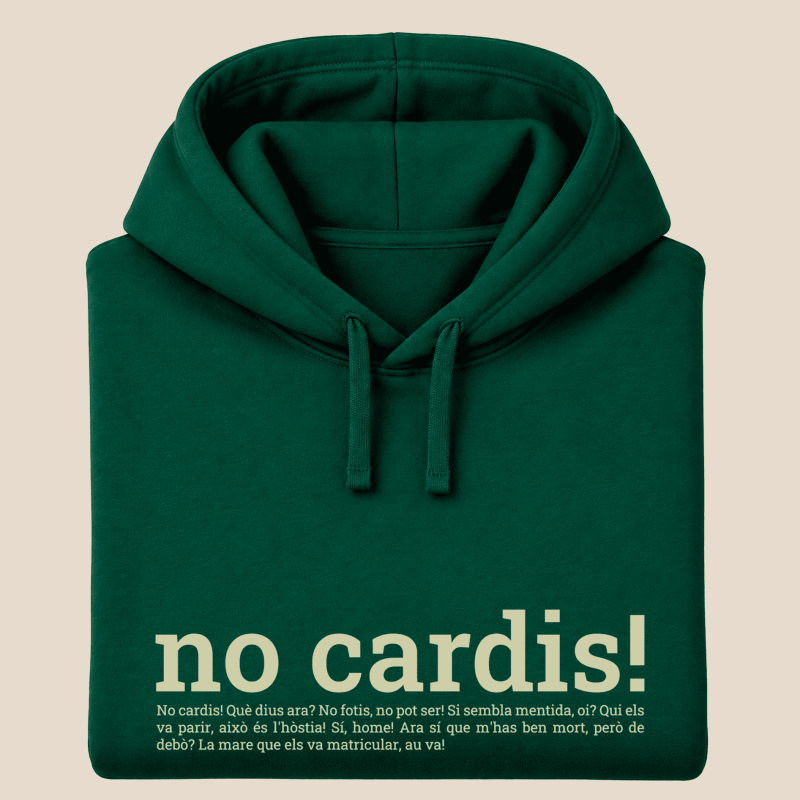 NO CARDIS - dessuadora unisex caputxa
