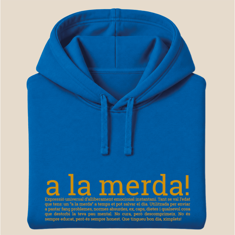 A LA MERDA - dessuadora unisex caputxa