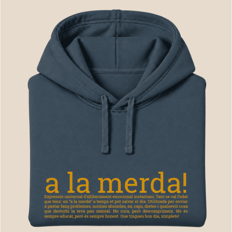 A LA MERDA - dessuadora unisex caputxa