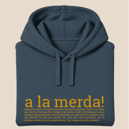 A LA MERDA - dessuadora unisex caputxa