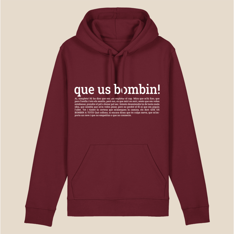 QUE US BOMBIN - dessuadora unisex caputxa
