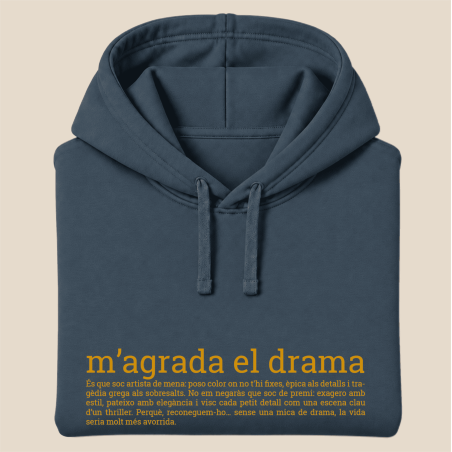 M'AGRADA EL DRAMA - dessuadora unisex caputxa