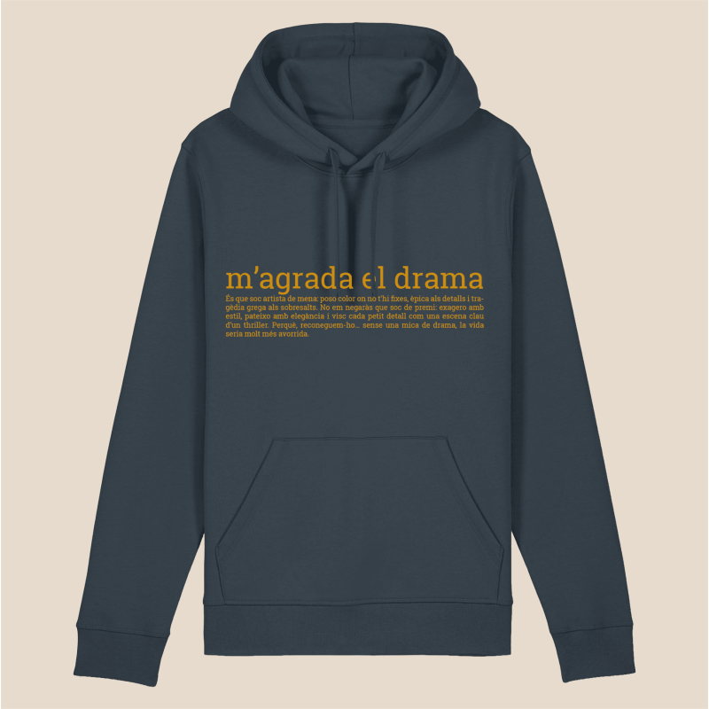 M'AGRADA EL DRAMA - dessuadora unisex caputxa