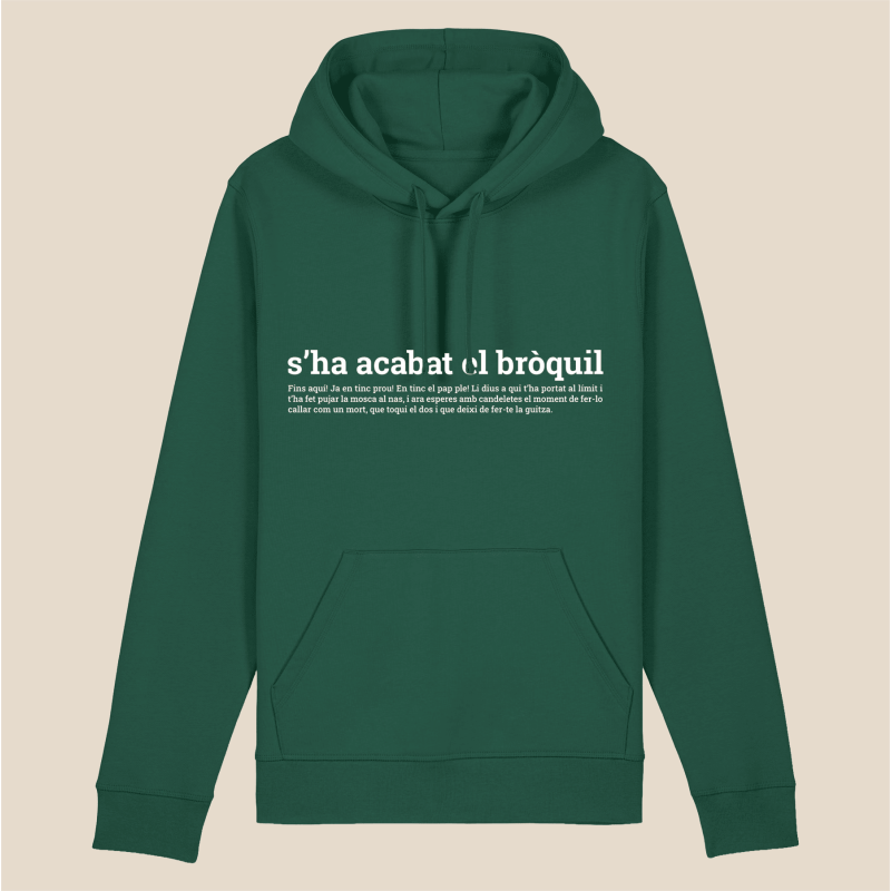 S'HA ACABAT EL BRÒQUIL - dessuadora unisex caputxa