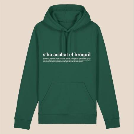S'HA ACABAT EL BRÒQUIL - dessuadora unisex caputxa