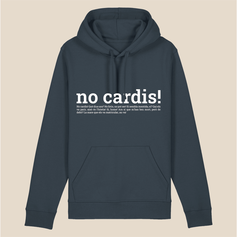 NO CARDIS - dessuadora unisex caputxa