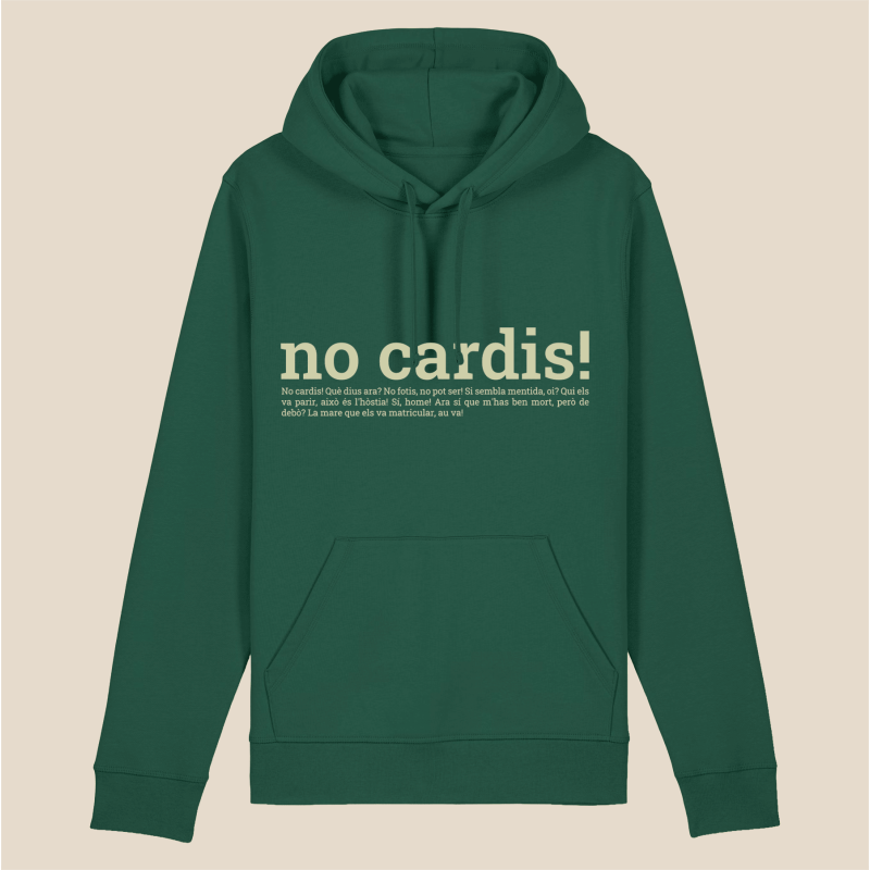 NO CARDIS - dessuadora unisex caputxa