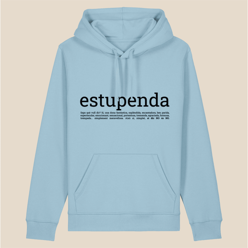 ESTUPENDA  Dessuadora caputza tallatge unisex