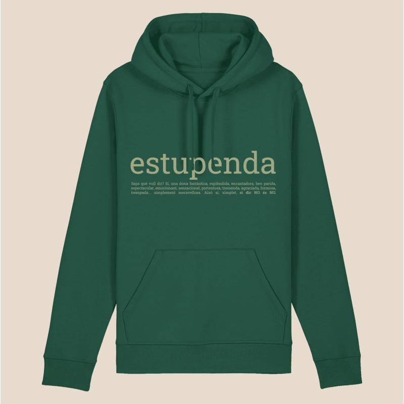 ESTUPENDA  Dessuadora caputza tallatge unisex
