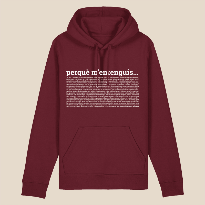 PERQUÈ M'ENTENGUIS - dessuadora unisex caputxa