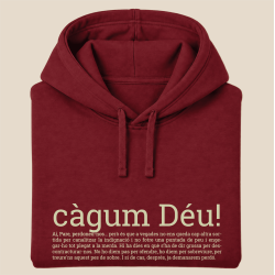 CÀGUM DÉU - dessuadora unisex caputxa
