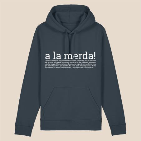 A LA MERDA - dessuadora unisex caputxa
