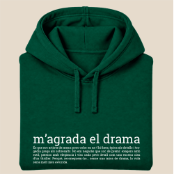 M'AGRADA EL DRAMA - dessuadora unisex caputxa