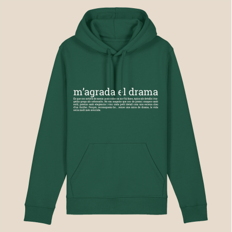 M'AGRADA EL DRAMA - dessuadora unisex caputxa
